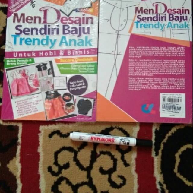 BUKU MENDESAIN SENDIRI BAJU TRENDY ANAK