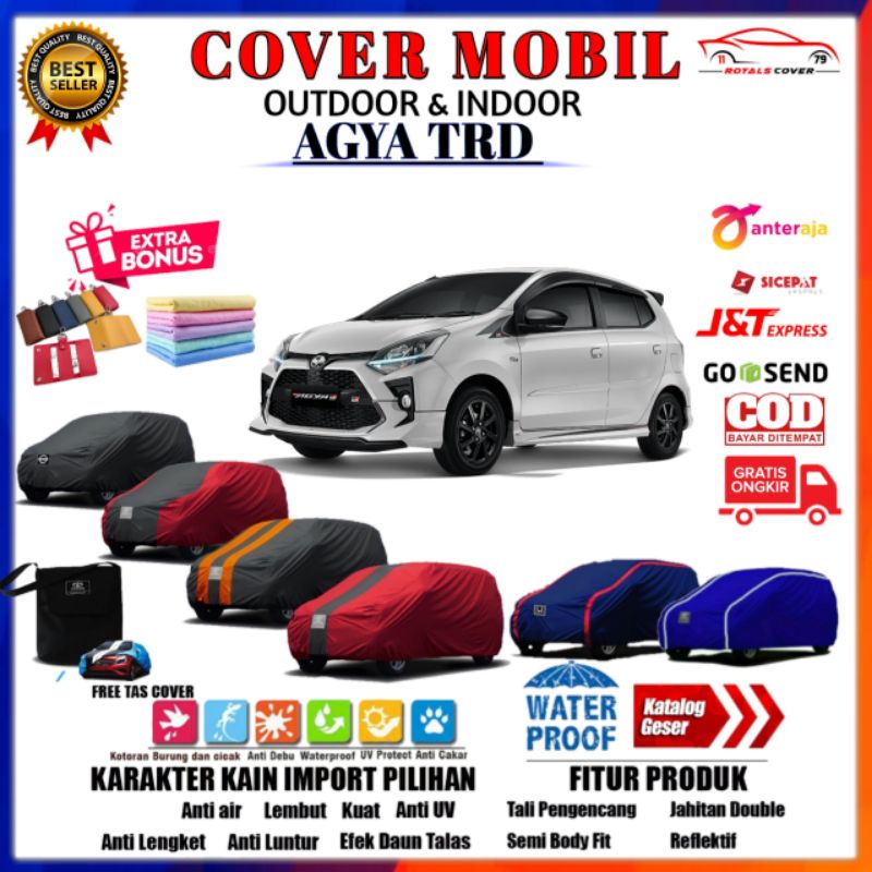 Body Cover Mobil AGYA TRD / Sarung Toyota AGYA 2013, 2014, 2015, 2016, 2017, 2018, 2019, 2020, 2021