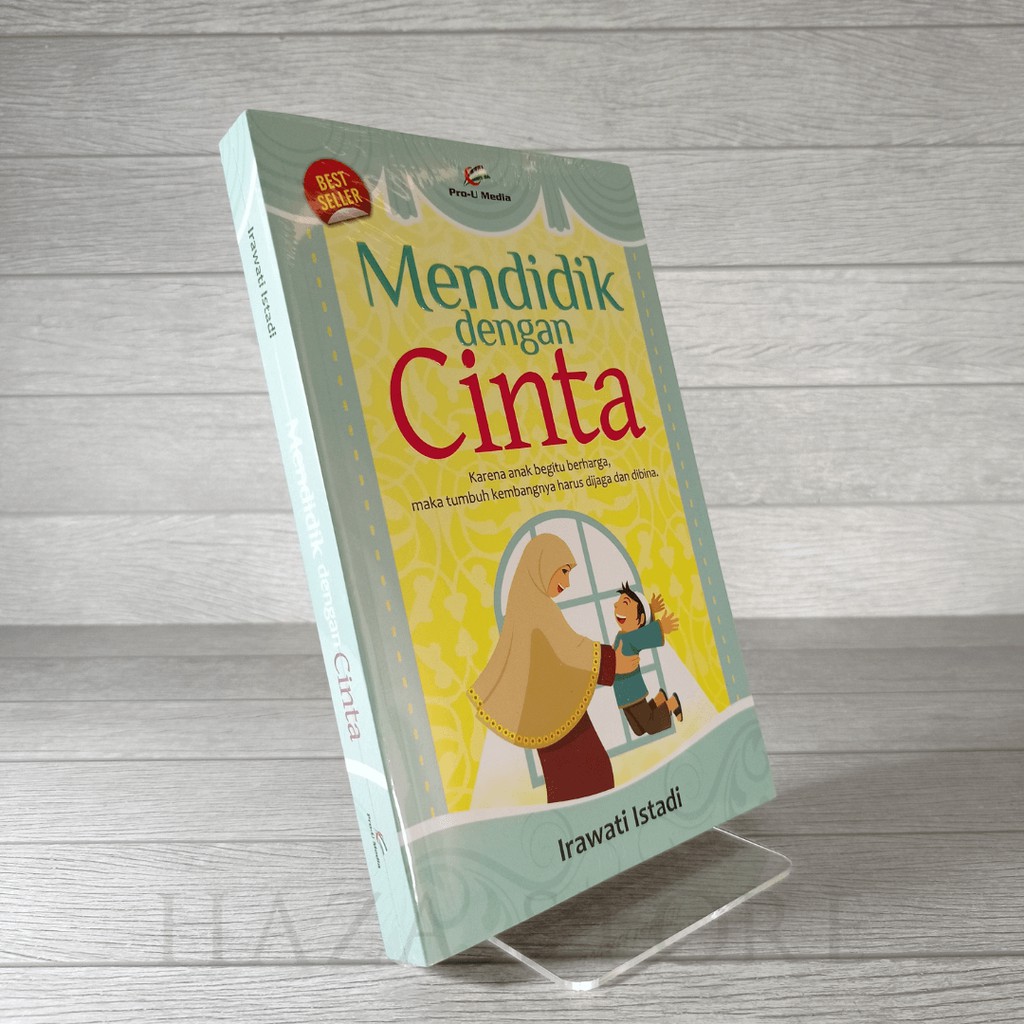 Buku Mendidik dengan Cinta - Pro U Media 100% Original