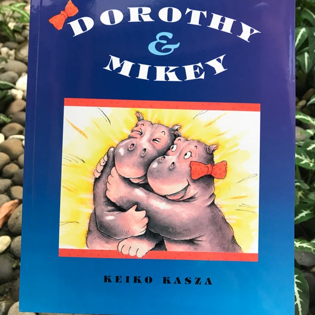 Dorothy & Mikey Keiko Kasza (Pesanan Mba Syara)