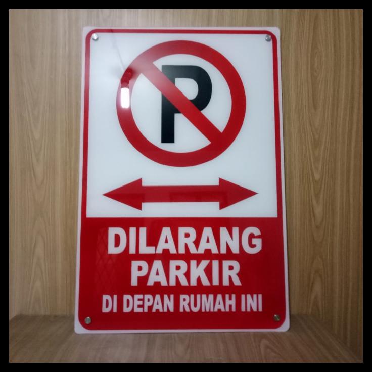 

Sign Board Papan Plang Acrylic Dilarang Parkir Di Depan Pintu