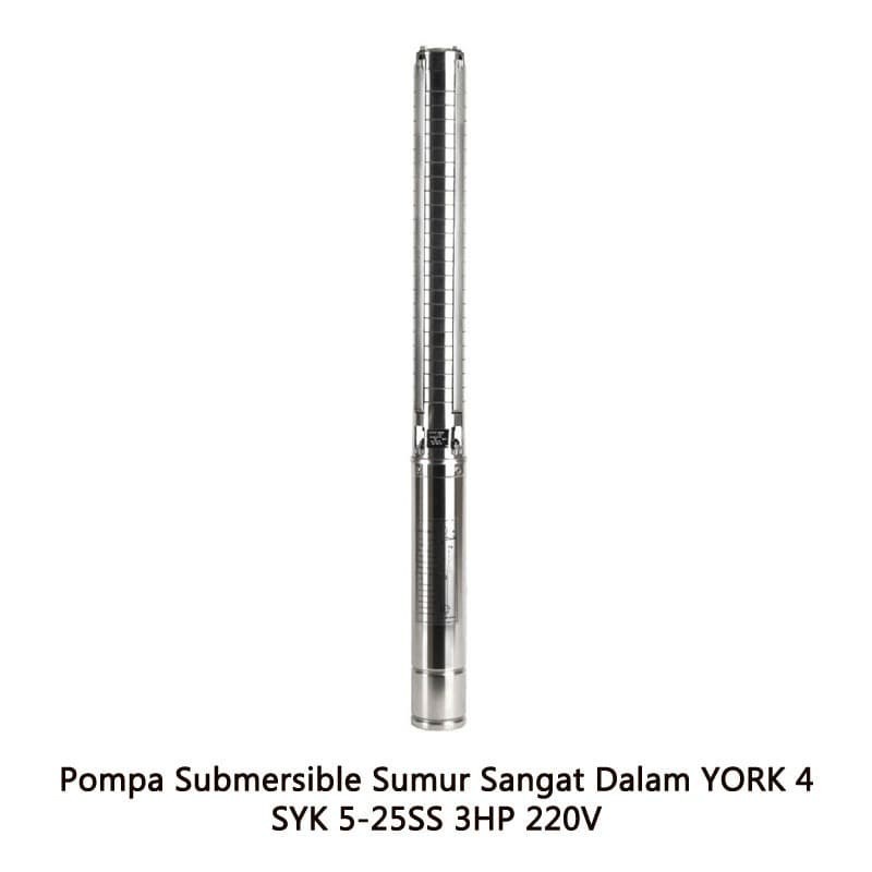 Pompa Submersible York - CASING SUMUR 4" 3 HP 220 Volt - Sumur Sangat Dalam YORK 4 SYK 5-25SS 3HP 22