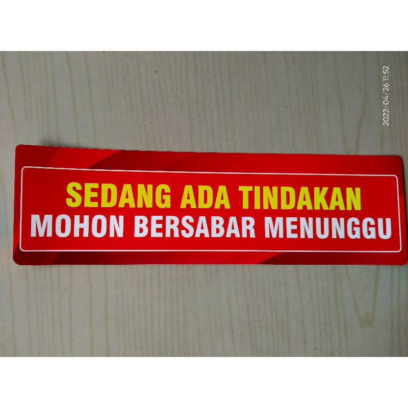 Stiker Sedang Ada Tindakan Mohon Sabar Menunggu
