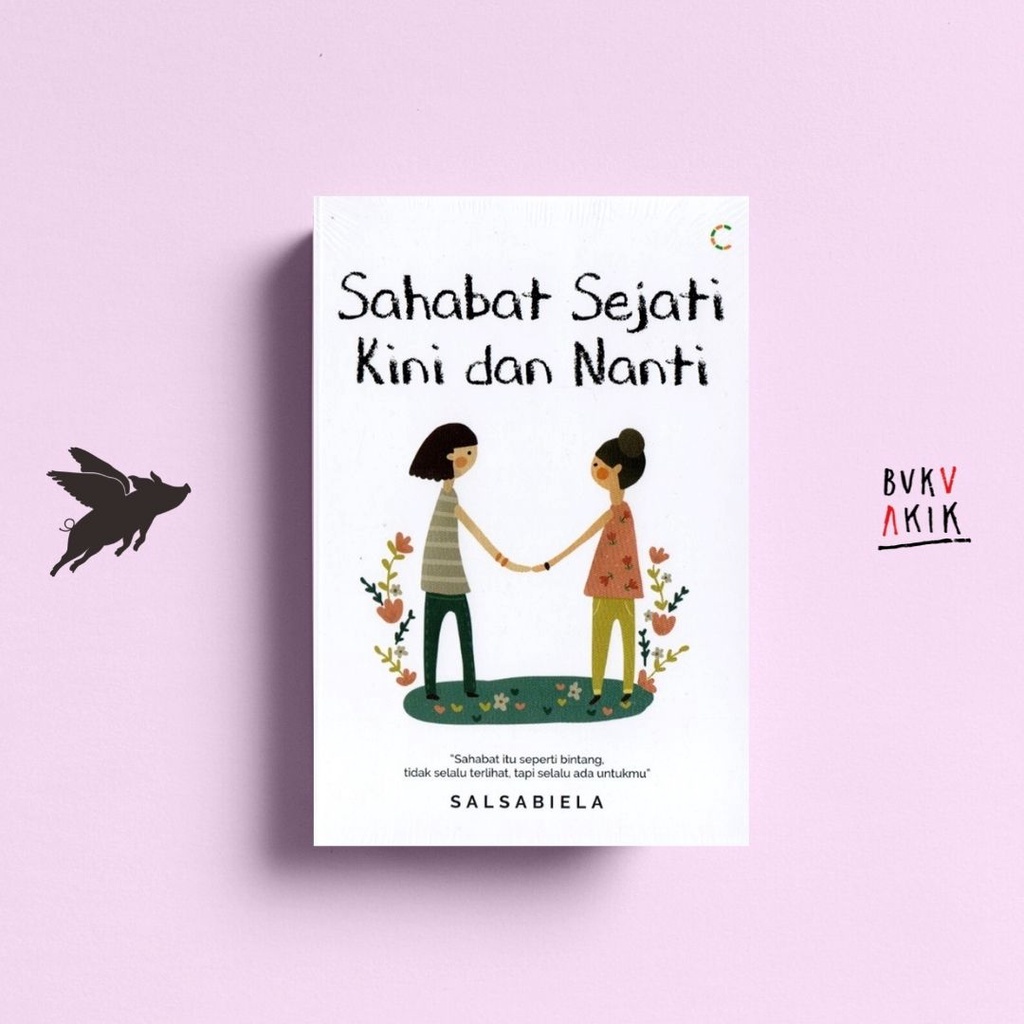 Sahabat Sejati Kini dan Nanti - Salsabiela