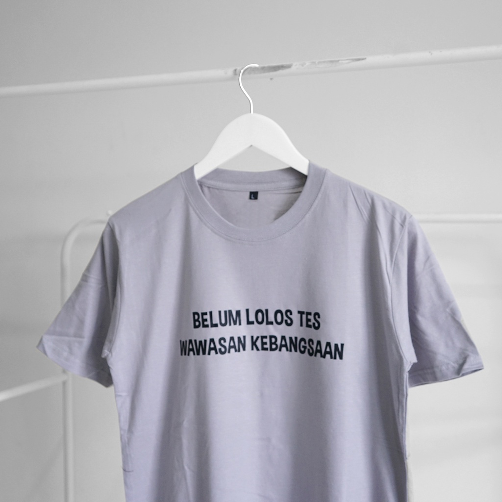Kaos custom BELUM LOLOS TES WAWASAN KEBANGSAAN