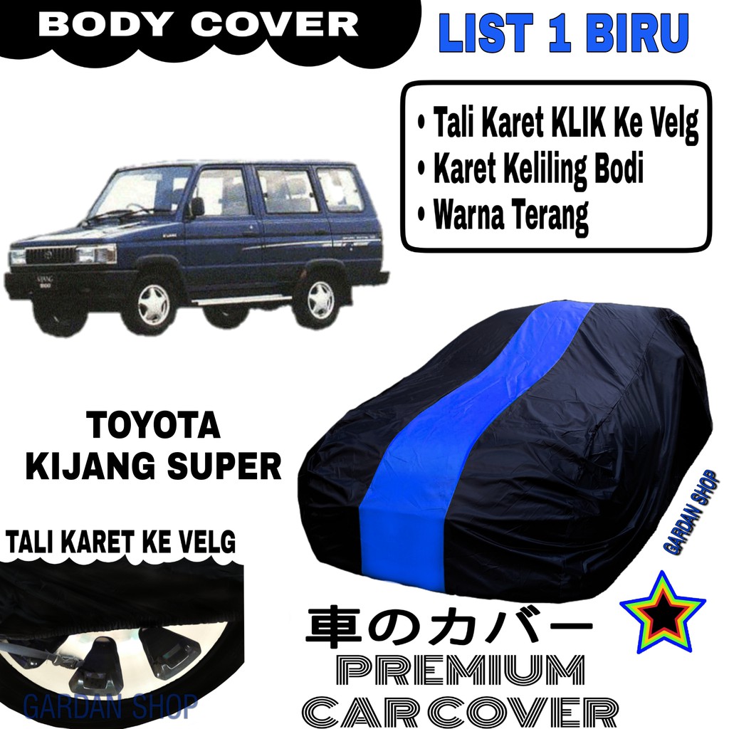 Body Cover TOYOTA KIJANG SUPER List Single BIRU Sarung Mobil Penutup Kijang PREMIUM