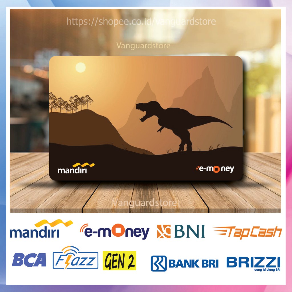 KARTU E MONEY E TOLL DINOSAURUS TIREX ANIME 10 EMONEY MANDIRI FLAZZ BCA BNI TAPCASH BRIZZI BRI