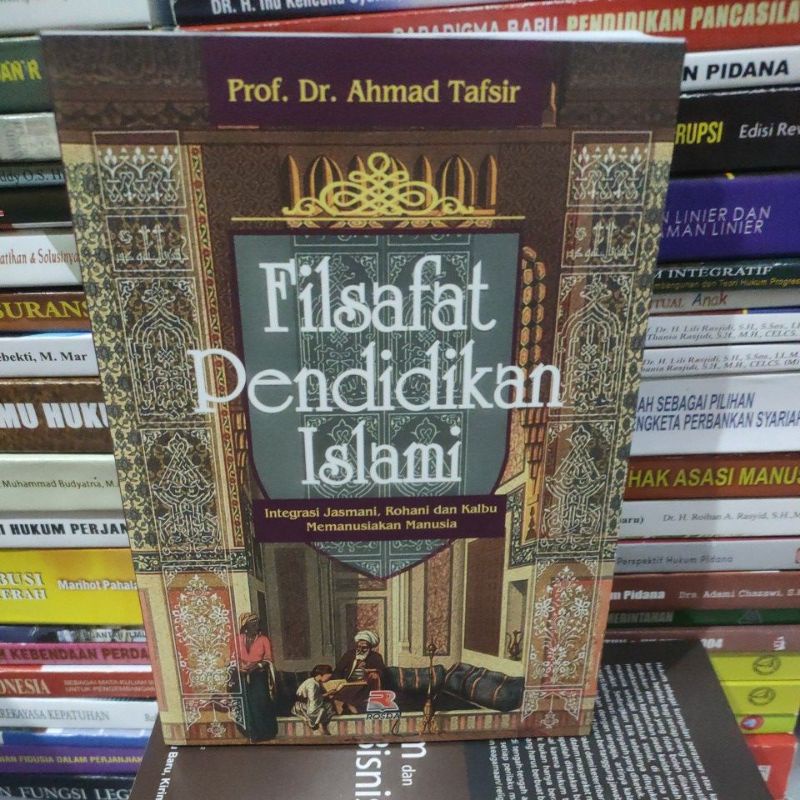 

filsafat pendidikan islam by Ahmad tafsir