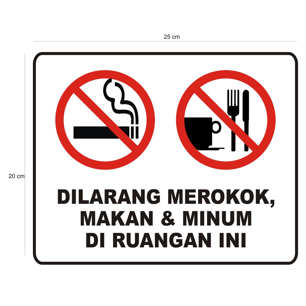 Jual STIKER DILARANG MEROKOK, MAKAN & MINUM DI RUANGAN, ukuran 25 x 20