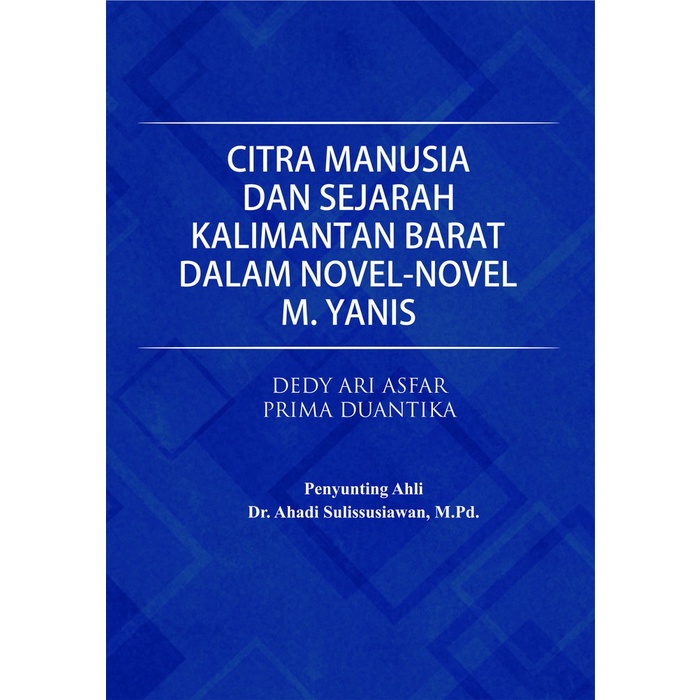

CITRA MANUSIA DAN SEJARAH KALIMANTAN BARAT DALAM NOVEL-NOVEL