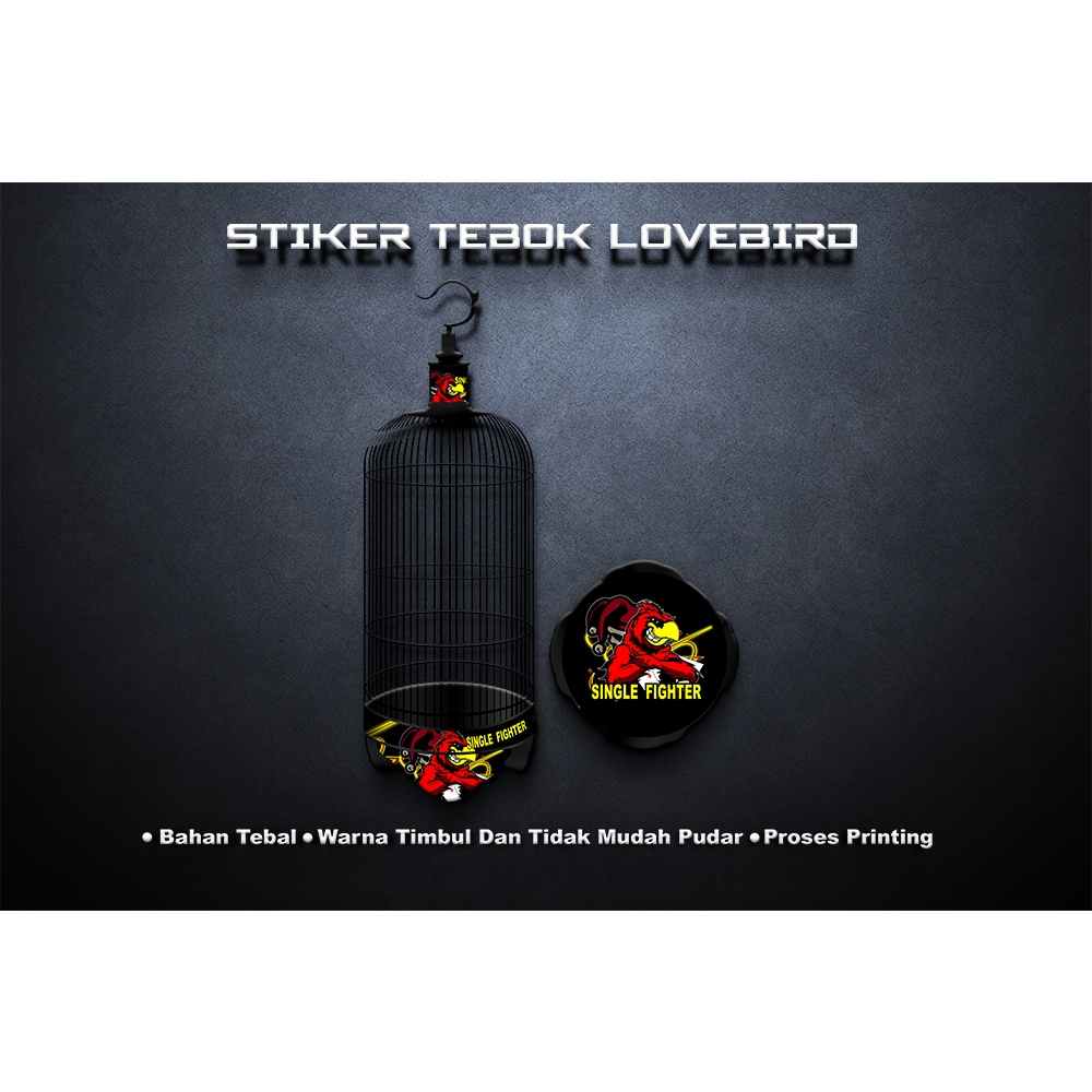 STIKER TEBOK LOVEBIRD MURAH SINGLE FIGHTER