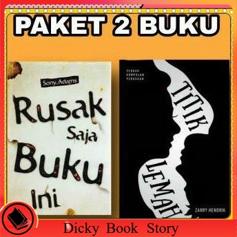 

Paket Novel RUSAK SAJA BUKU INI + TITIK LEMAH 2 BUKU