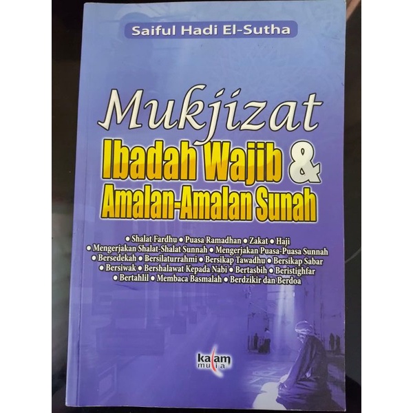 

[ORIGINAL] Buku Mukjizat Ibadah Wajib dan Amalan Sunnah oleh Saiful Hadi El-Sutha