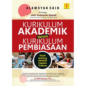 BUKU KURIKULUM AKADEMIK VERSUS KURIKULUM PEMBIASAAN Kisah tentang Sekolah Captain Tsubasa
