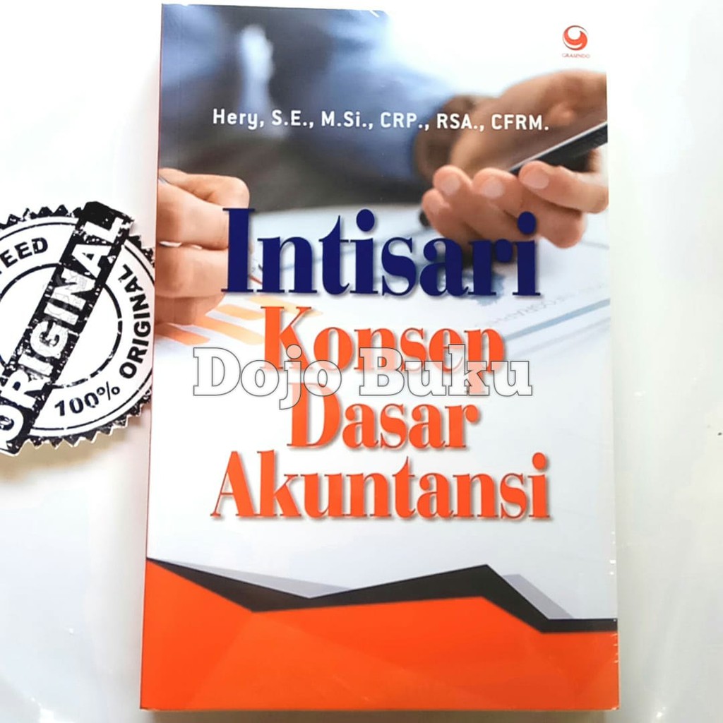 Intisari Konsep Dasar Akuntansi (Hery, S.E., M.Si., CRP., RSA., CFRM.)