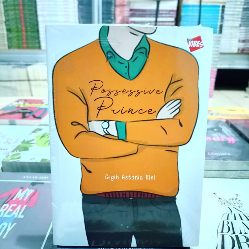 OBRAL BUKU NOVEL FIKSI - ROMANSA  / Novel Wattpad / Novel Remaja / Novel Young Adult / Original-Possessive Prince
