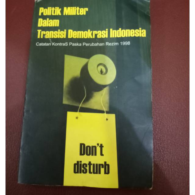 Politik Militer Transisi Demokrasi Indonesia