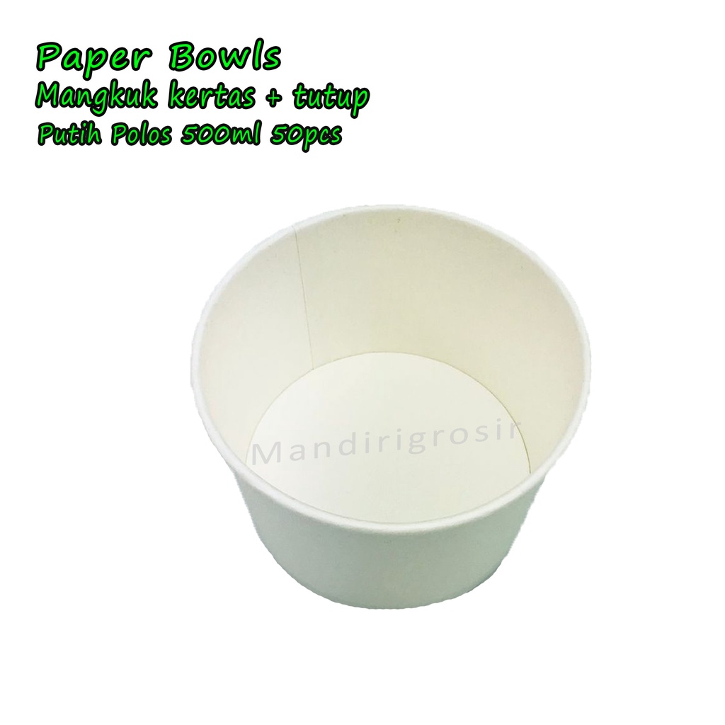 Paper Bowls * Mangkuk kertas + tutup * putih Polos 500ml* Isi 50 pcs