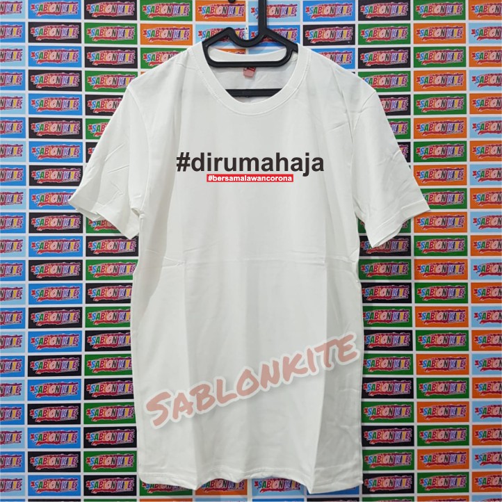 MURAH!!! KAOS DIRUMAH AJA BERSAMA LAWAN CORONA BAHAN COMBED 30S YA!!!