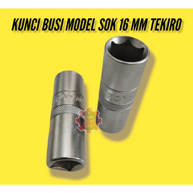 KUNCI BUSI 16 MM TEKIRO MODEL SOK KUNCI BUSI TEKIRO 16 MM