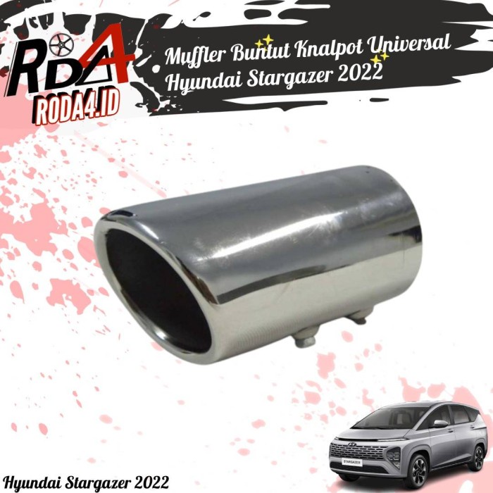 Muffler Buntut Knalpot Universal Hyundai Stargazer 2022