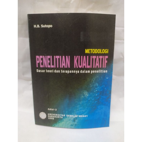 Metodologi Penelitian Kualitatif Sutopo