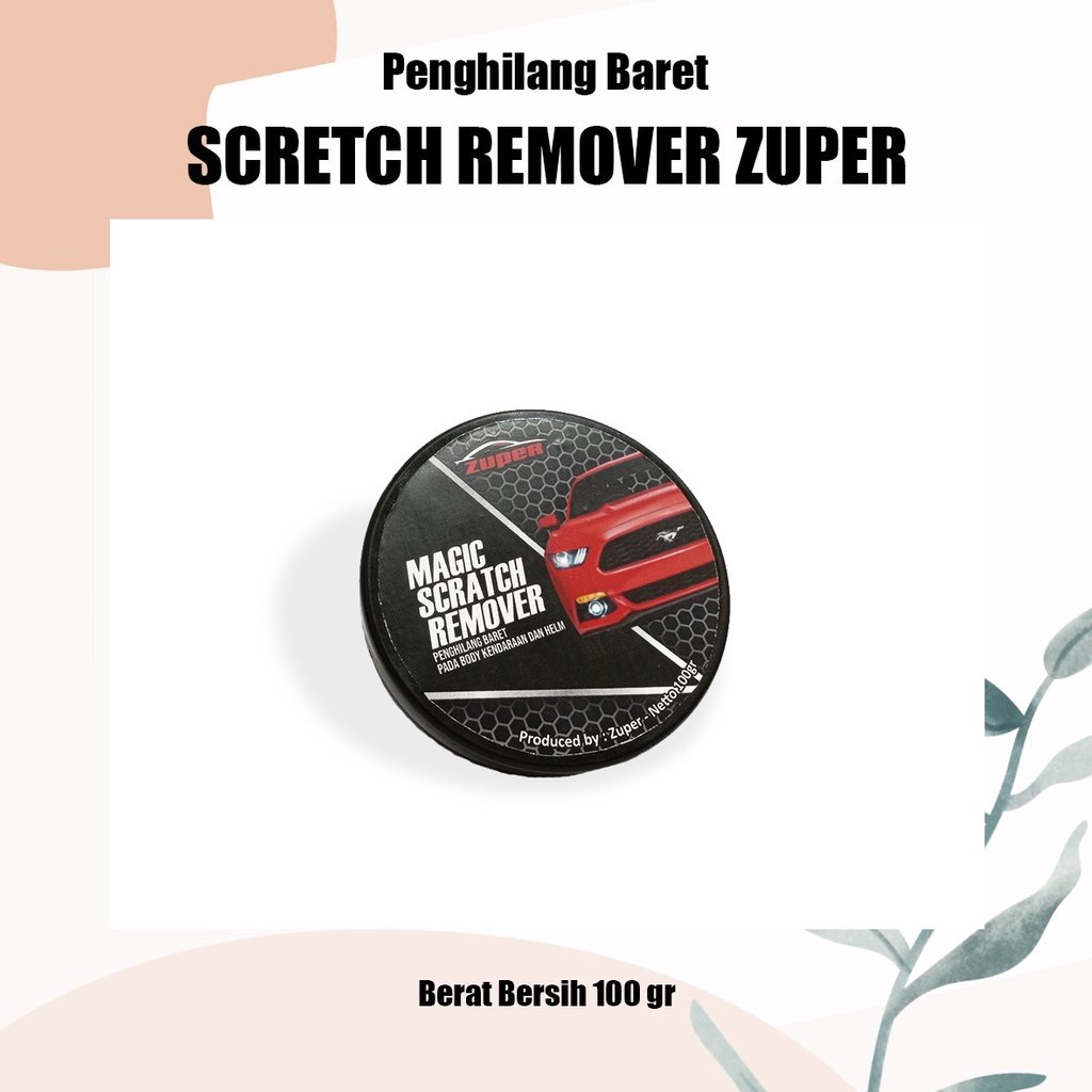 Zuper Scratch Remover penghilang baret mobil motor scratch remover penghilang baret untuk mobil motor sepeda