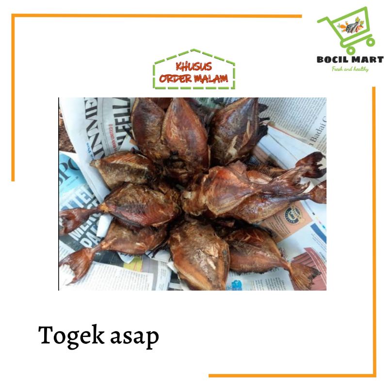 

IKAN TOGEK ASAP / PANGGANGAN TOGEK / AYAM-AYAMAN BOCIL MART