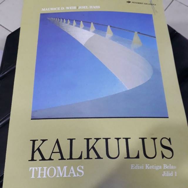 JUAL BUKU KALKULUS THOMAS EDISI KETIGA BELAS MAURICE WEIR JOEL HASS