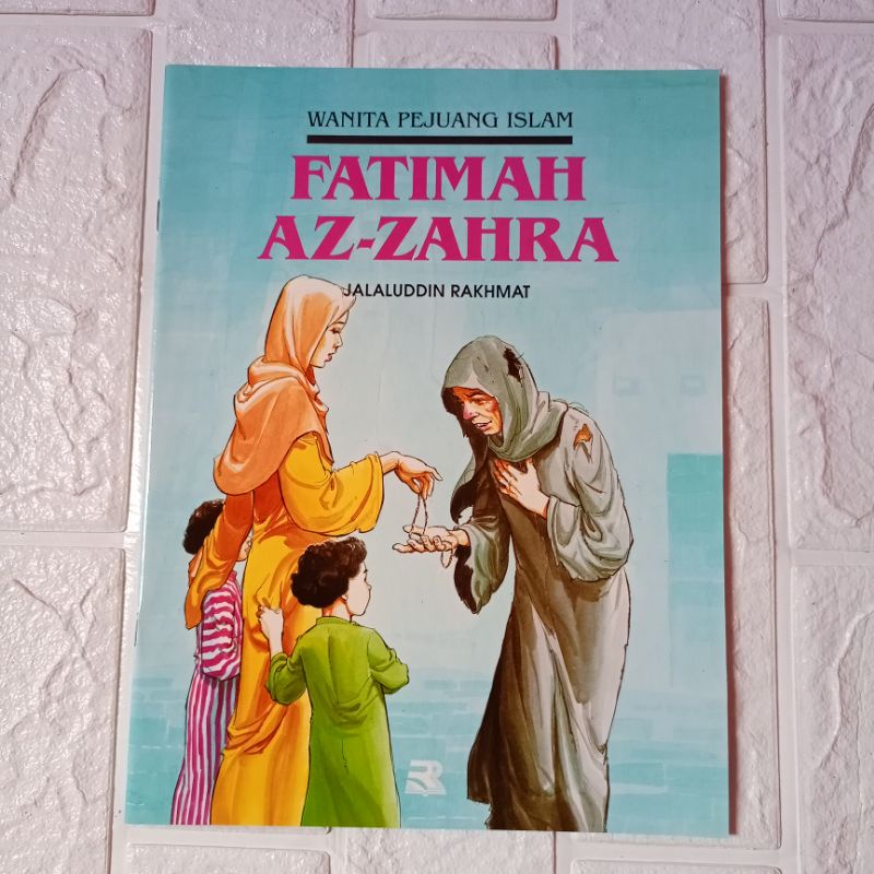 Wanita Pejuang Islam Fatimah Az-Zahra - Buku Anak Bergambar - Rosda