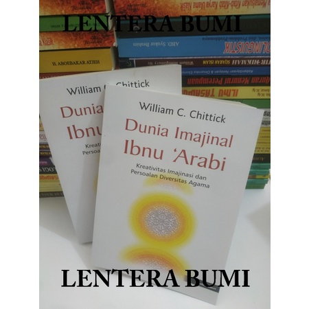 DUNIA IMAJINAL IBNU ARABI - WILLIAM C. CHITTICK