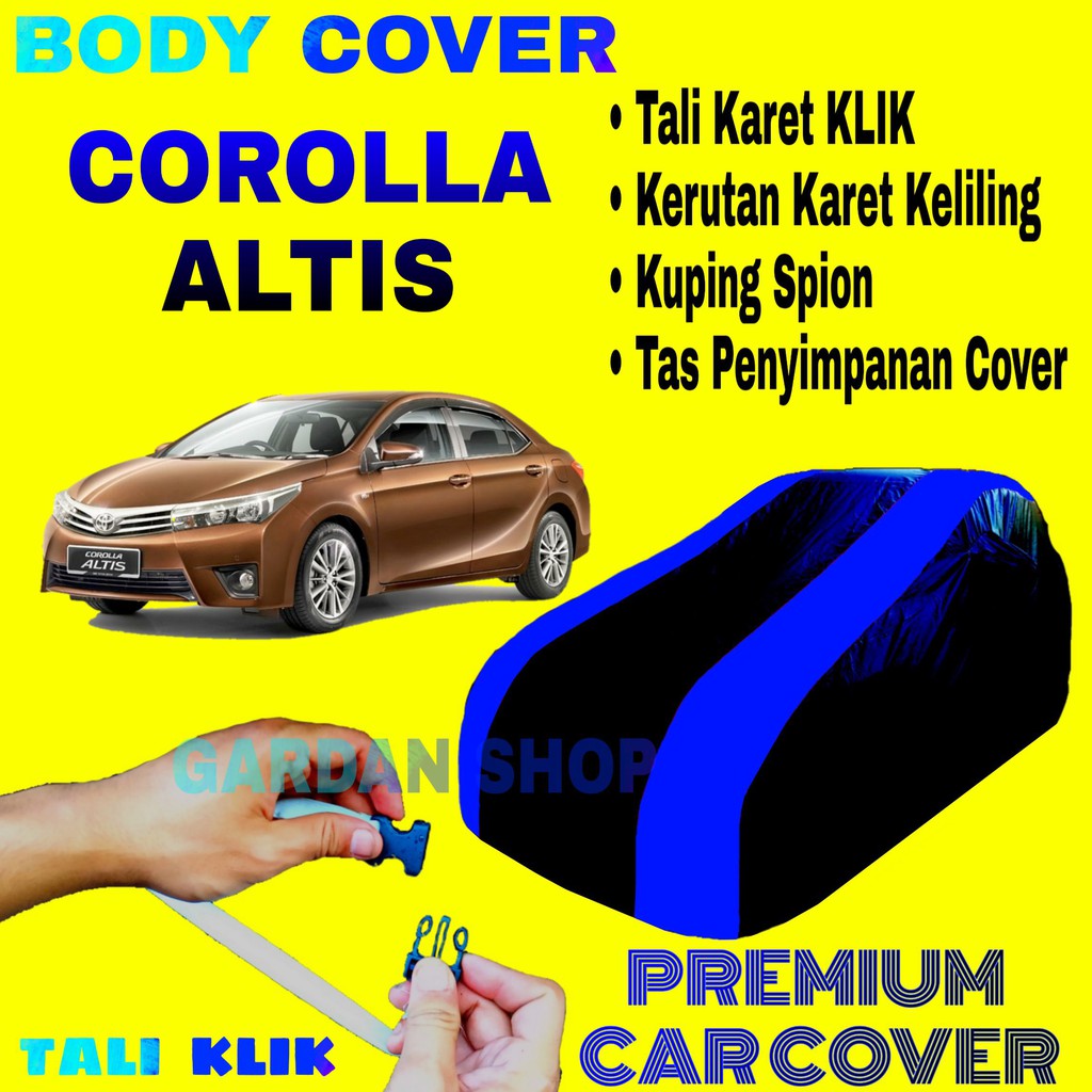 Body Cover NEW COROLLA ALTIS Sarung BIRU Penutup Pelindung Bodi Mobil Altis PREMIUM Blue Cover