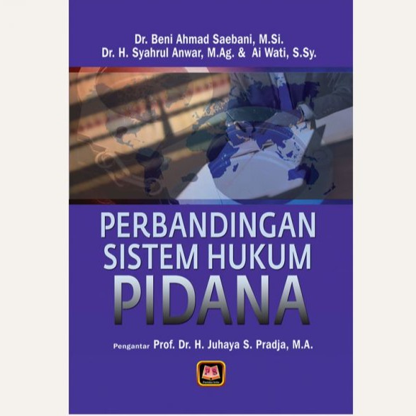 Jual BUKU PERBANDINGAN SISTEM HUKUM PIDANA - BENI AHMAD SAEBANI ...