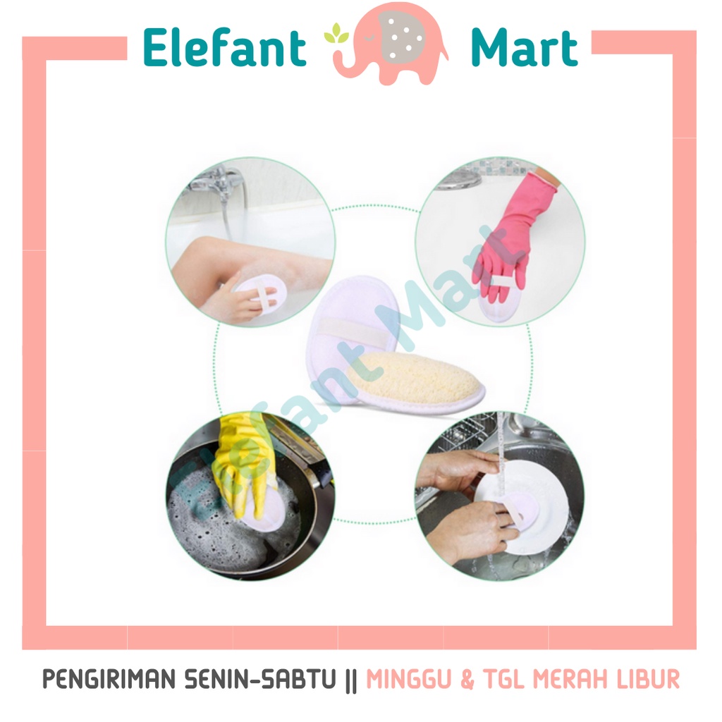 ELEFANT Loofah Pad Spons Cuci Piring Spon Mandi Sponge Lofah Scrub Gambas Oyong Luffa Lufah Blustru 