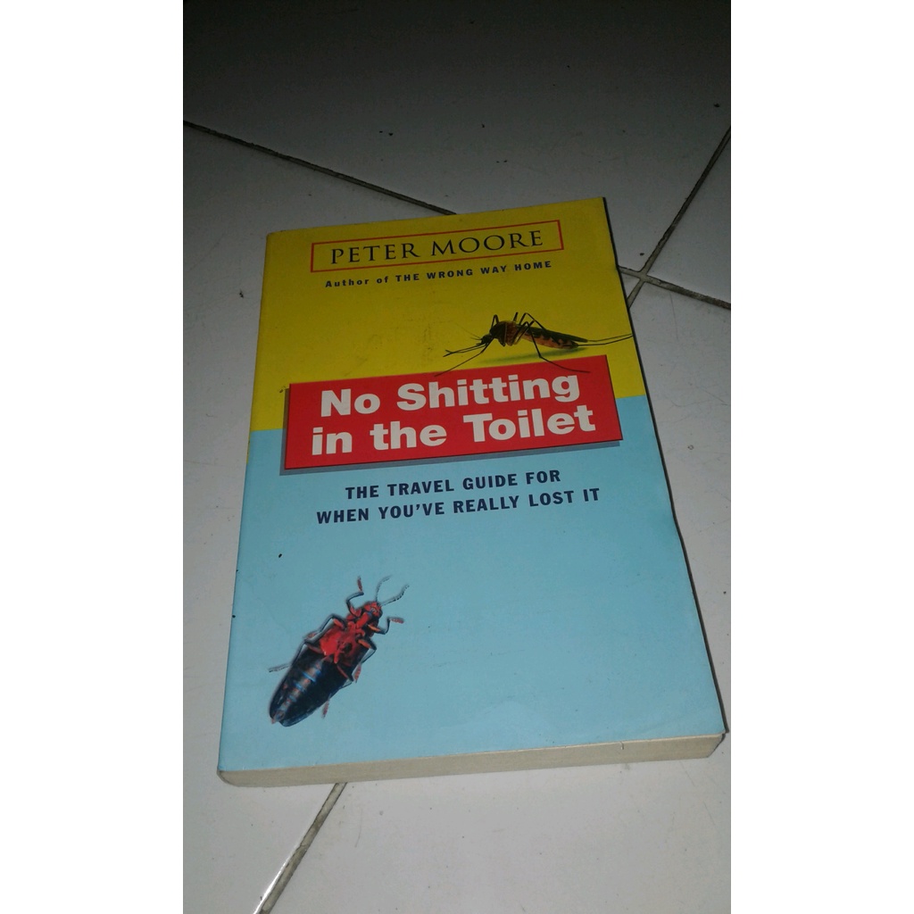 

ORIGINAL No Shitting In The Toilet - Peter Moore