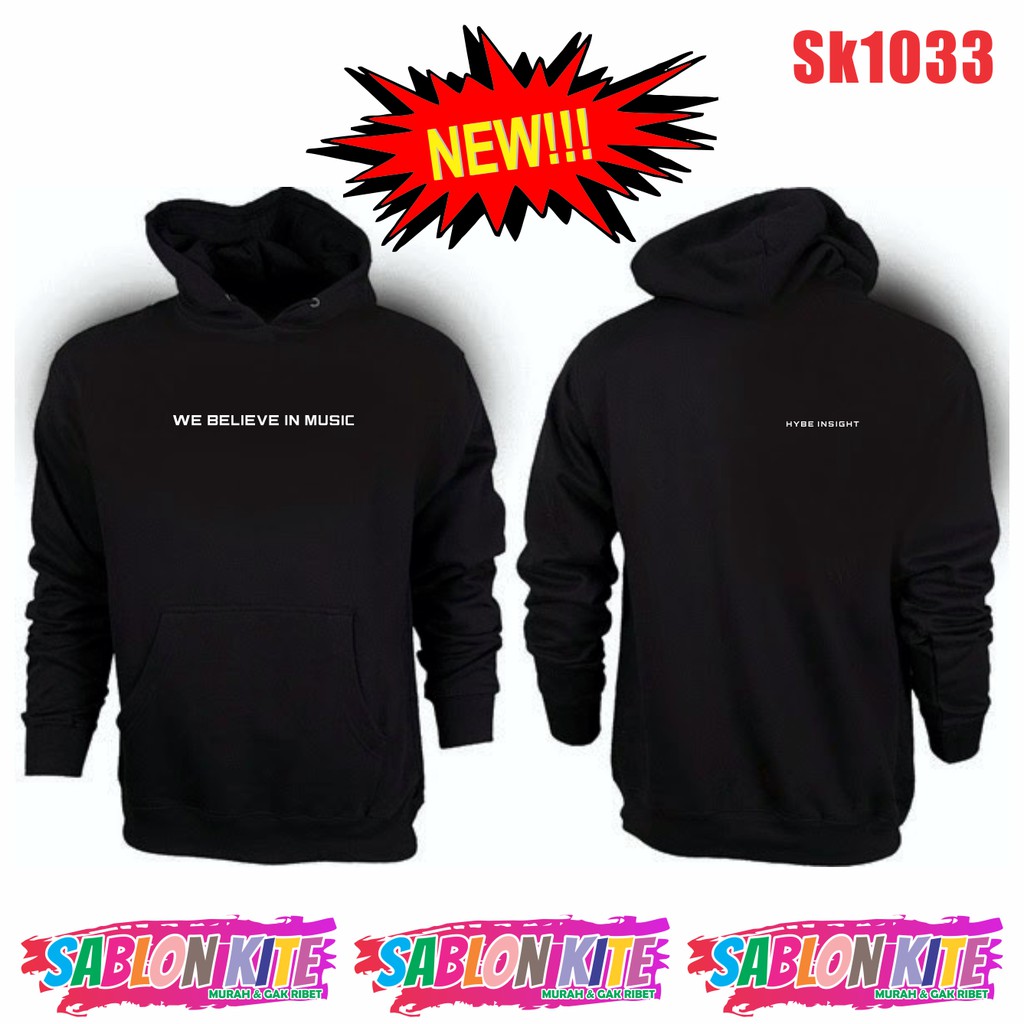 MURAH!!! HOODIE WE BELIEVE IN MUSIC HYBE INSIGHT SK1033 UNISEXX FLEECE