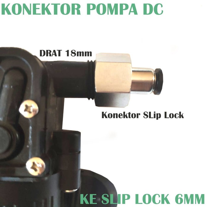 Nipple/Sambungan Slip Lock Konektor Pompa DC Drat 18mm ke Selang 6mm