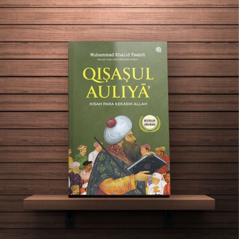QISASUL AULIYA' KISAH PARA KEKASIH ALLAH - MUHAMMAD KHALID TSABIT