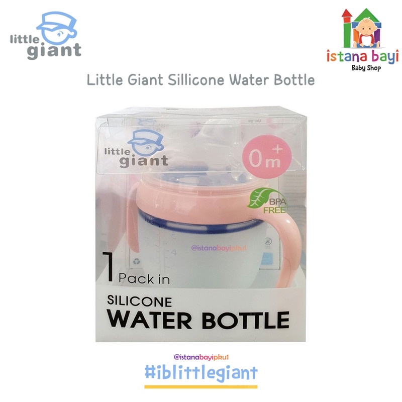 Little Giant Sillicone Water Bottle/Sippy cup anak/Training cup -Botol minum bayi