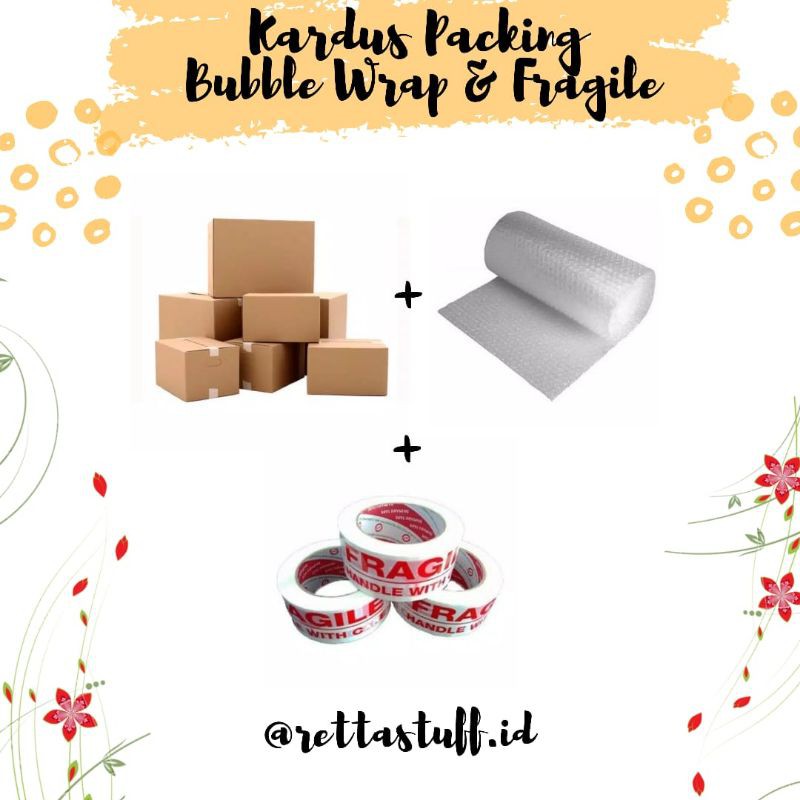 

TAMBAHAN PACKING BUBBLE WRAP KARDUS & LAKBAN FRAGILE