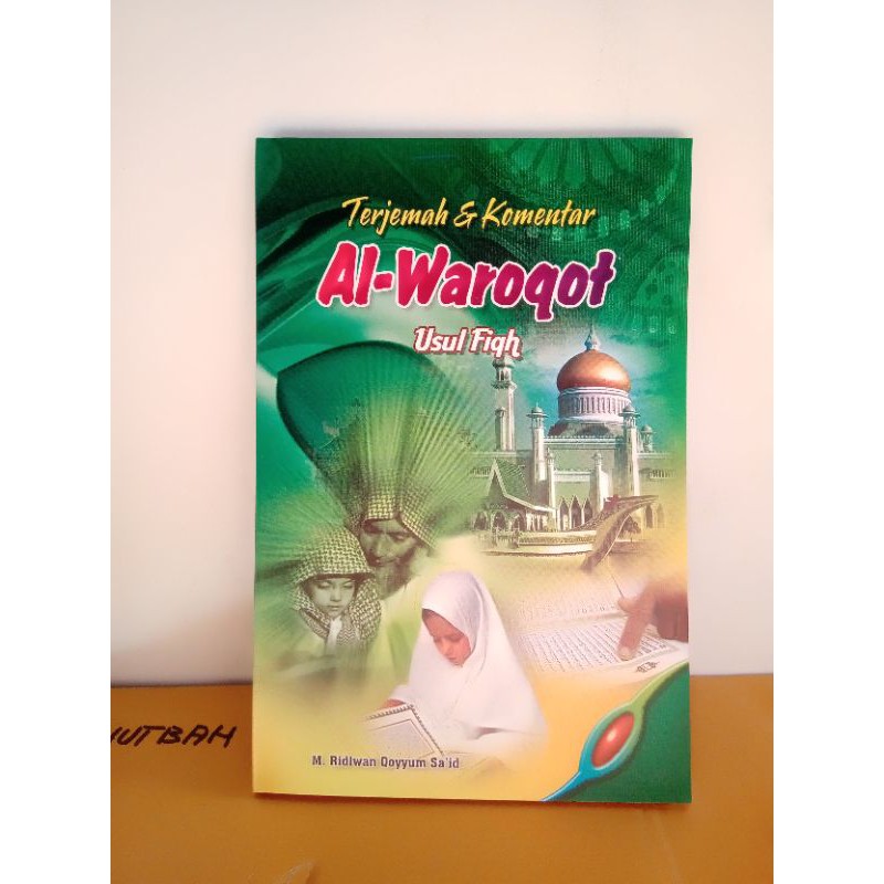 Terjemah Waroqot Ushul Fiqh -Terjemah dan komentar Al waroqot