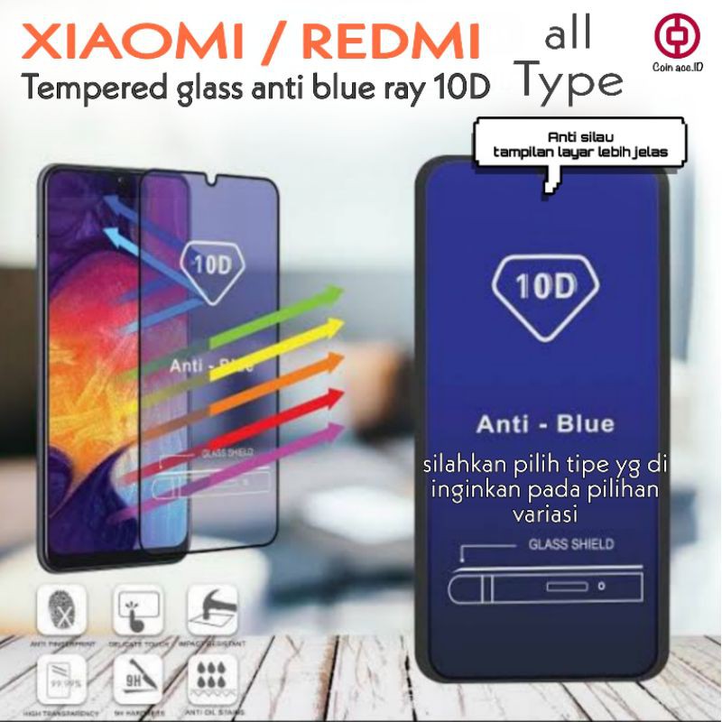 ANTI BLUE full 10D REDMI 9/9A/9C/8/8A pro/Note 7/9/10/Mi 11/P0C0 X3/M3 - Tempered Glass XIAOMI