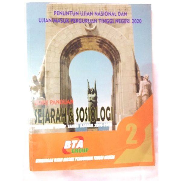 

BUKU PANDUAN SEJARAH DAN SOSIOLOGI BTA GRUP BIMBINGAN UJIAN MASUK PTN