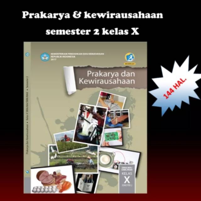 Buku teks siswa prakarya dan kewirausahaan k13 dikbud kelas X semester 2 edisi revisi terbaru