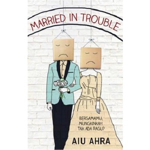 Buku Married In Trouble Aiu Ahra