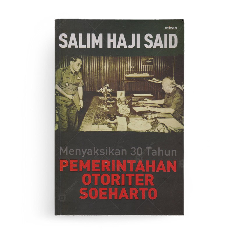 Berdikari - Menyaksikan 30 Tahun Pemerintahan Otoriter Soeharto - Mizan