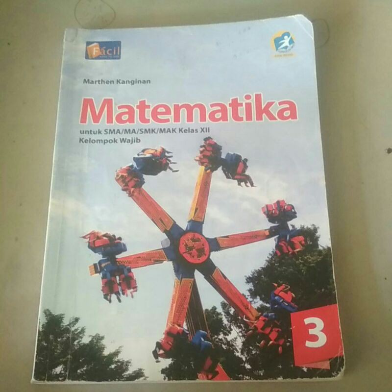 buku matematika SMA/ma/smk/mak kelas 12-3 kelompok wajib penerbit facil