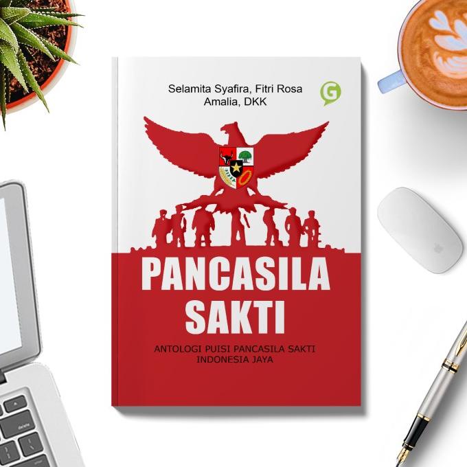 BUKU PANCASILA SAKTI (ANTOLOGI PUISI PANCASILA SAKTI INDONESIA JAYA ) laris