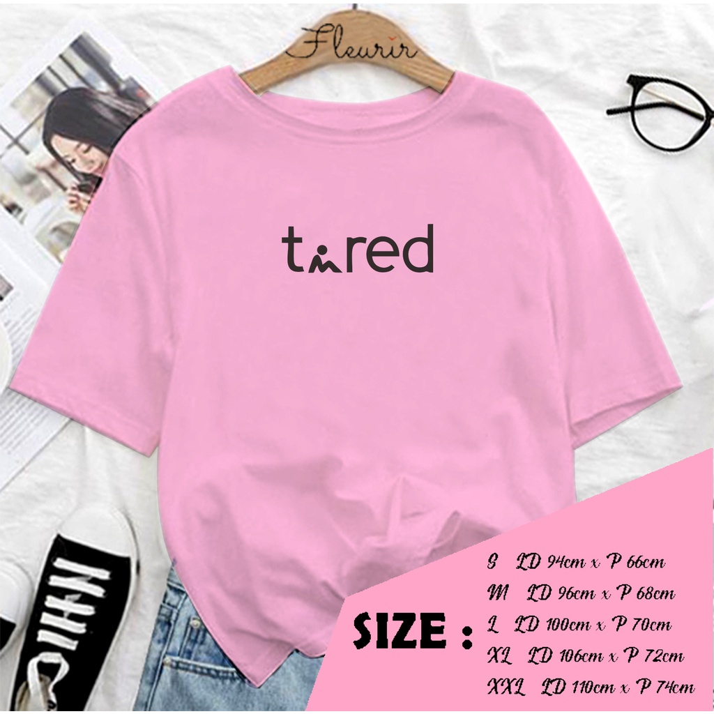 FLEURIR - KAOS TIRED KOREA OVERSIZE KATUN WANITA DEWASA TUMBLR TEE UNISEX