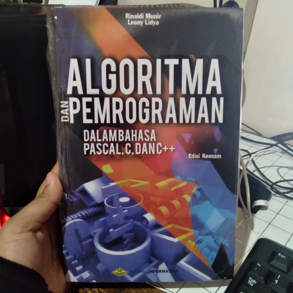 Algoritma dan pemrograman dalam bahasa pascal,C Dan C++ by Rinaldi Munir